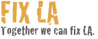 Fix LA Fighting For What Los Angeles Deserves
